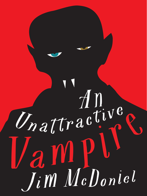 Title details for An Unattractive Vampire by Jim McDoniel - Available